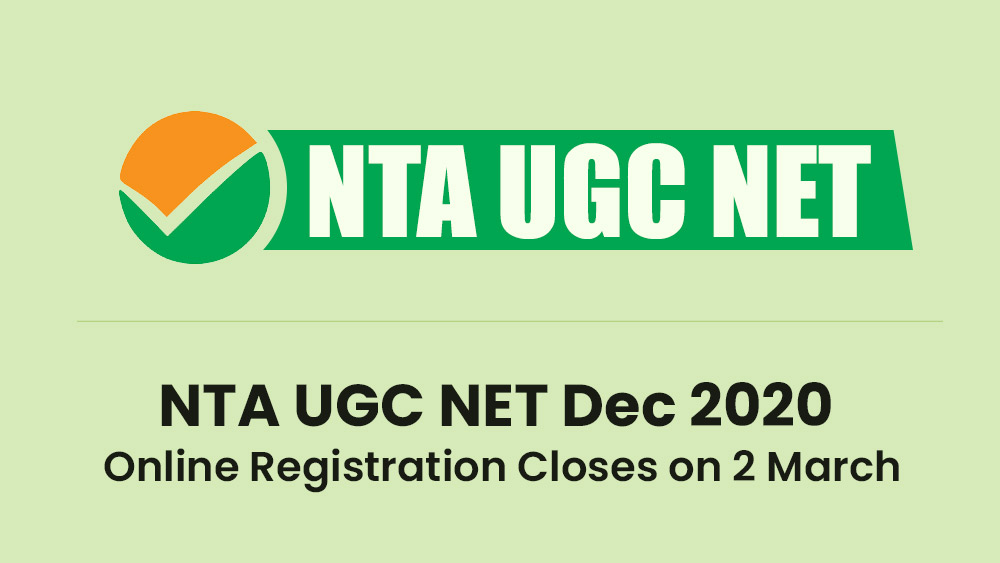 NTA UGC NET Dec 2020 Online Registration Closes on 2 March