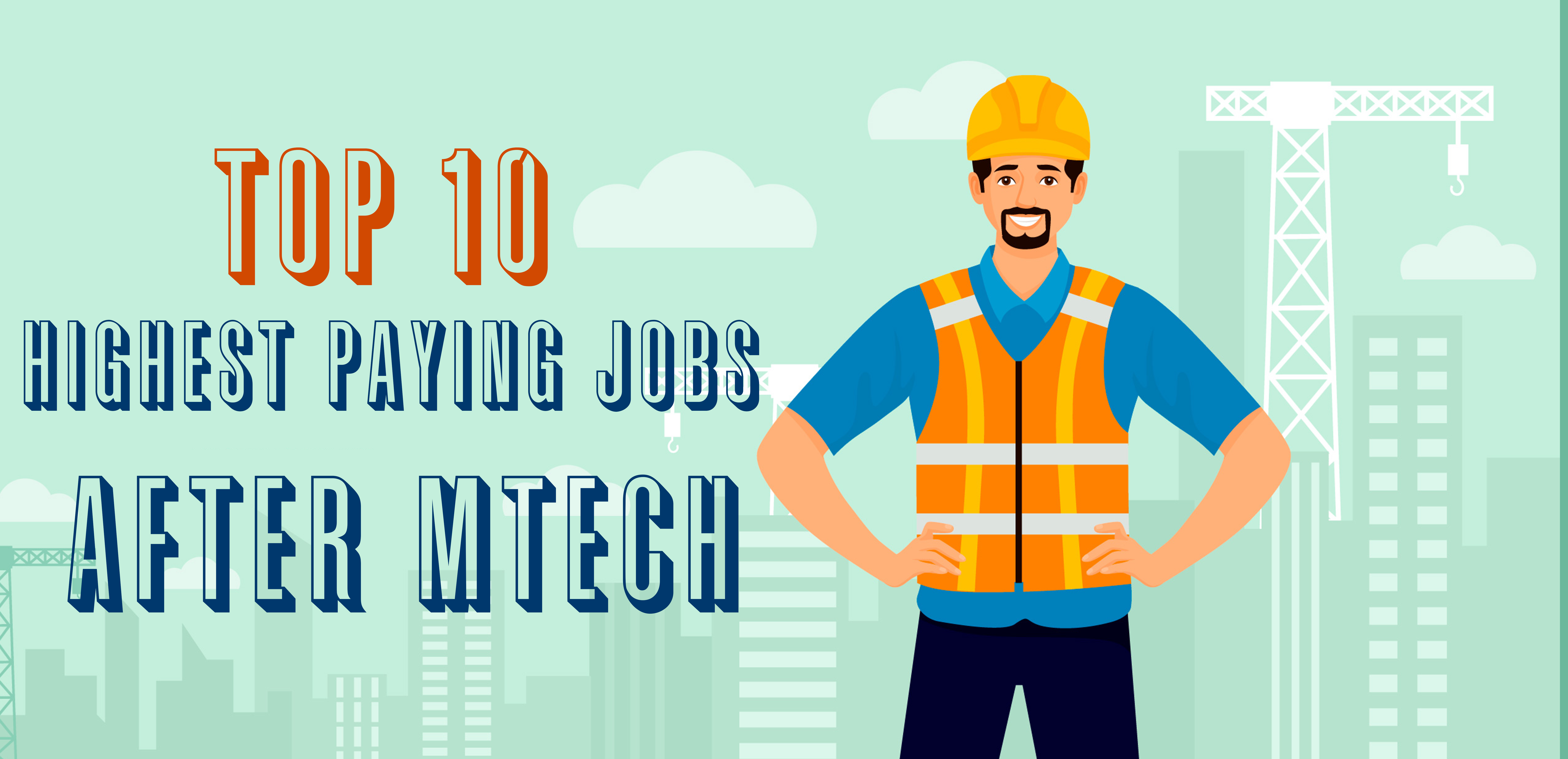 Top 10 Highest Paying Jobs after M-Tech Banner